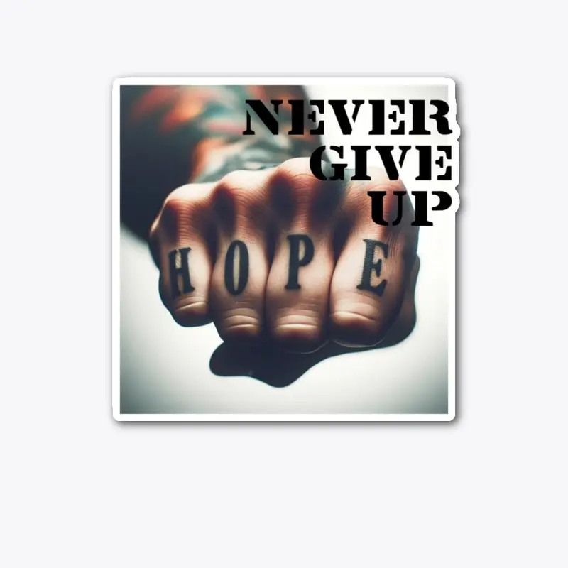 Never give up hope